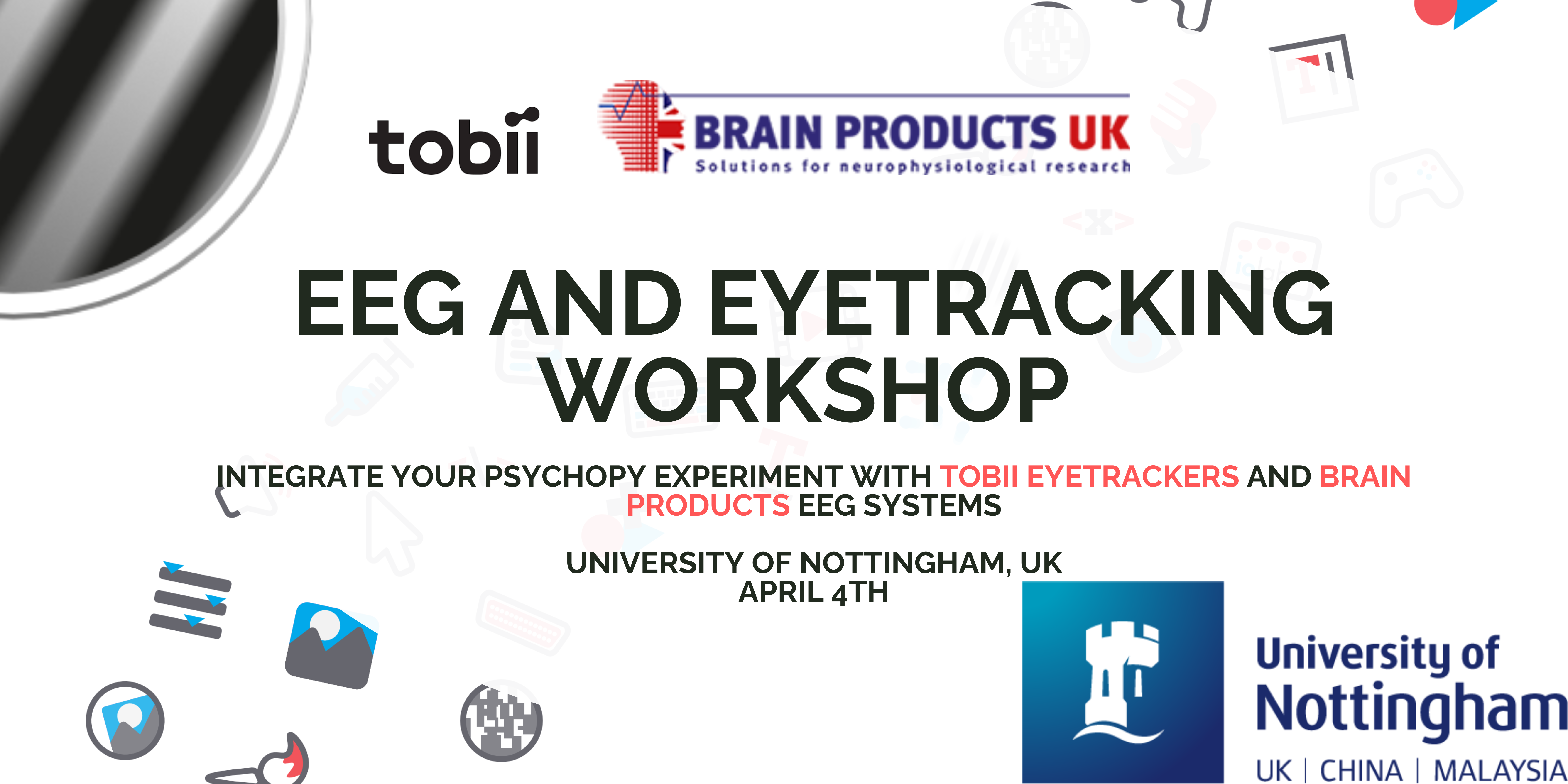 EEG and Eyetracking workshop April 4th 2025 - learn how to integrate your PsychoPy experiment with Tobii eyetrackers and Brain products EEG